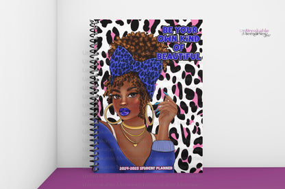 "Be Your Own Kind of Beautiful" Student Planner