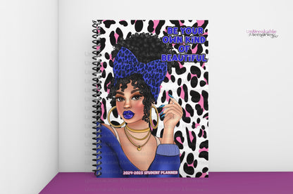 "Be Your Own Kind of Beautiful" Student Planner